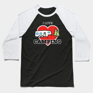 I Love Camping - Heart and Fifth Wheel Baseball T-Shirt